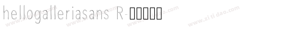 hellogalleriasans R字体转换